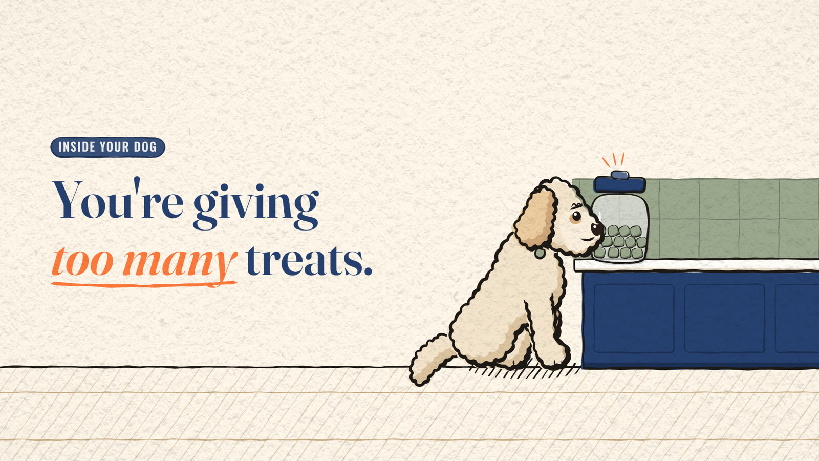 Cartoon Miya the dog sitting by a navy kitchen cabinet with green tiles, nose pressed to a glass jar of treats on the worktop, beside the title 'You're giving too many treats.'